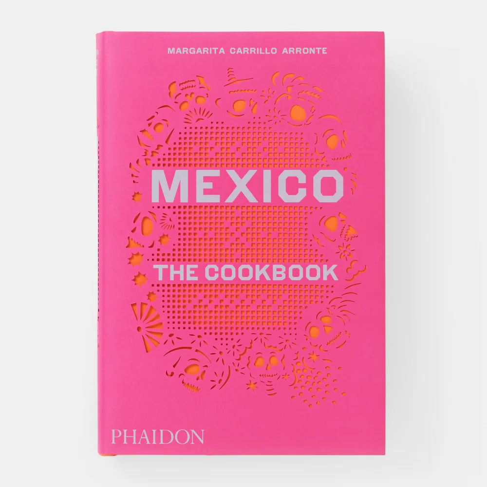 Mexico: The Cookbook — Margarita Carrillo Arronte