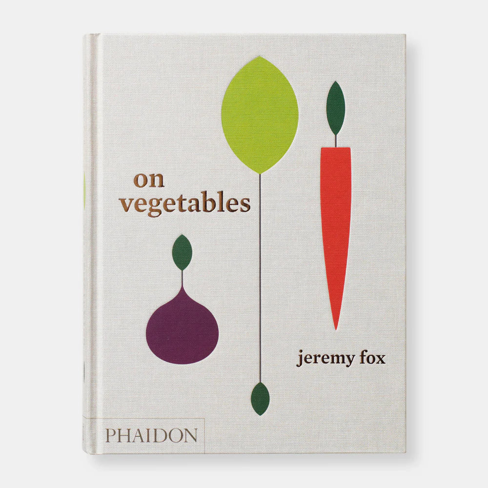 On Vegetables: Modern Recipes for the Home Kitchen — Jeremy Fox