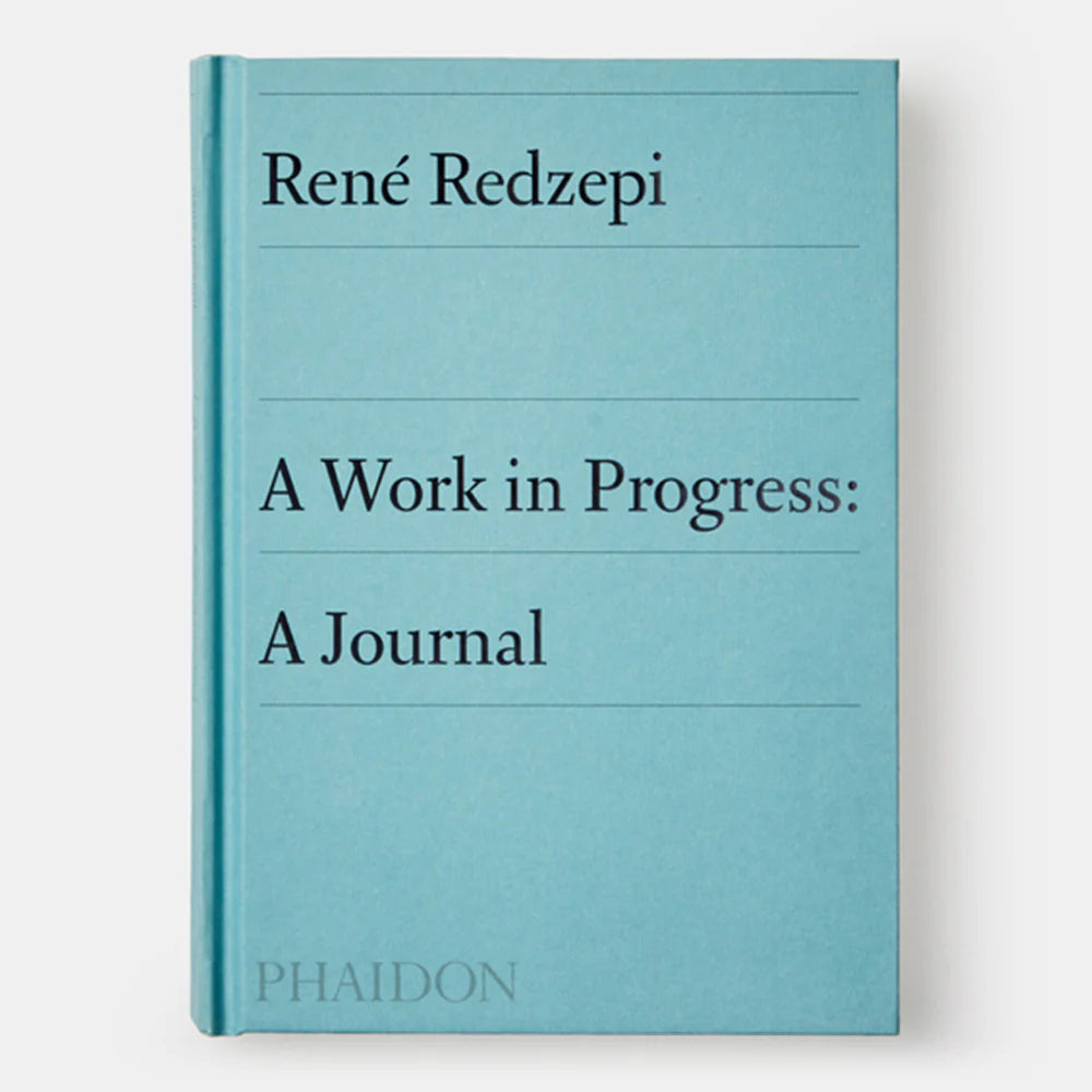 A Work in Progress: A Journal — René Redzepi