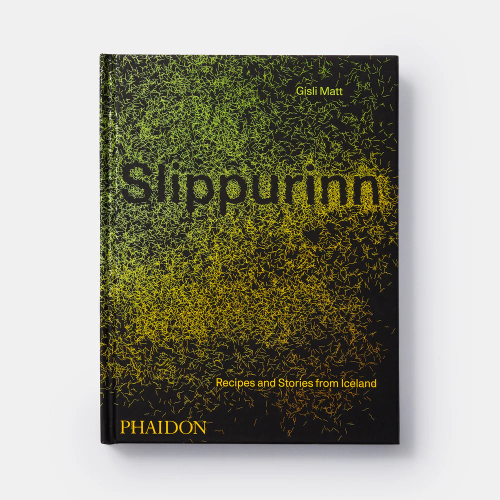 Slippurinn: Recipes and Stories from Iceland — Gísli Matt