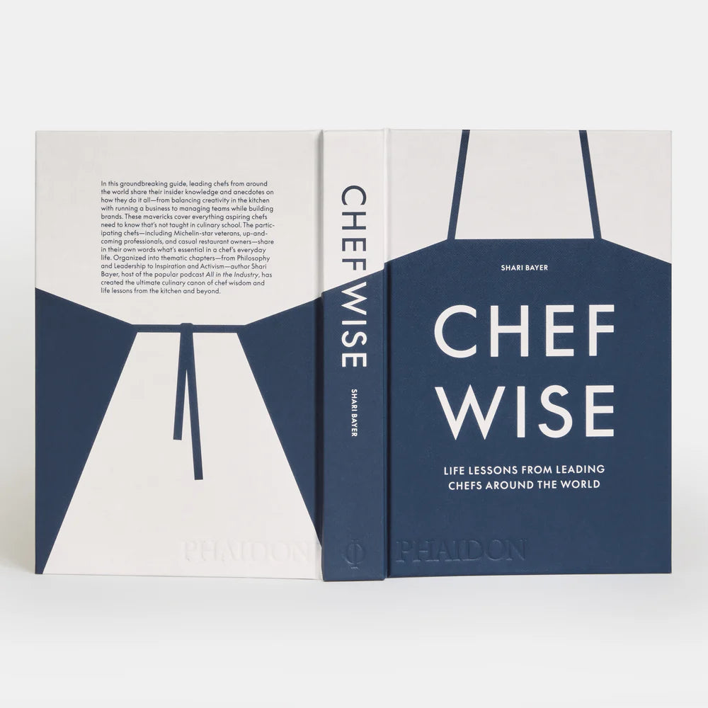 Chefwise: Life Lessons from Leading Chefs Around the World — Shari Bayer