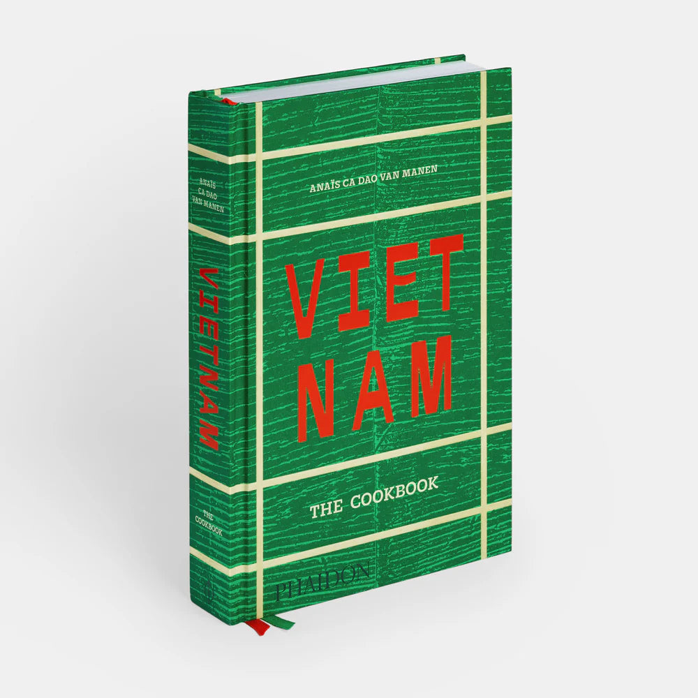 Vietnam: The Cookbook — Anaïs Ca Dao van Manen